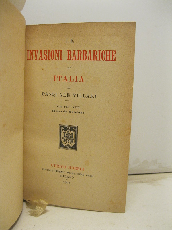 Le invasioni barbariche in Italia Con tre carte (seconda edizione)